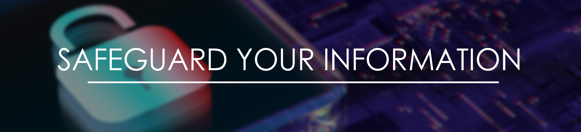 Safeguard Your Information